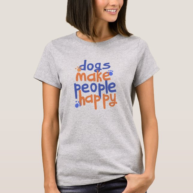 Dogs make people happy t shirt (Framsida)