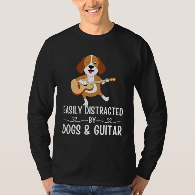 Dogs Quote Easily Distracted by Dogs and Guitar    T Shirt (Framsida)