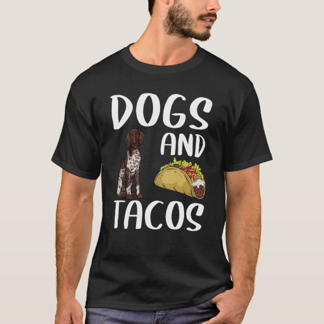 Dogs & Tacos German Shorthaired Pointer Mexican Fo T Shirt (Framsida)