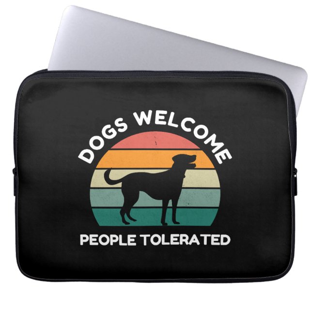 Dogs Welcome, People Tolerated - Funny Dog Lover Laptop Fodral (Framsidan)
