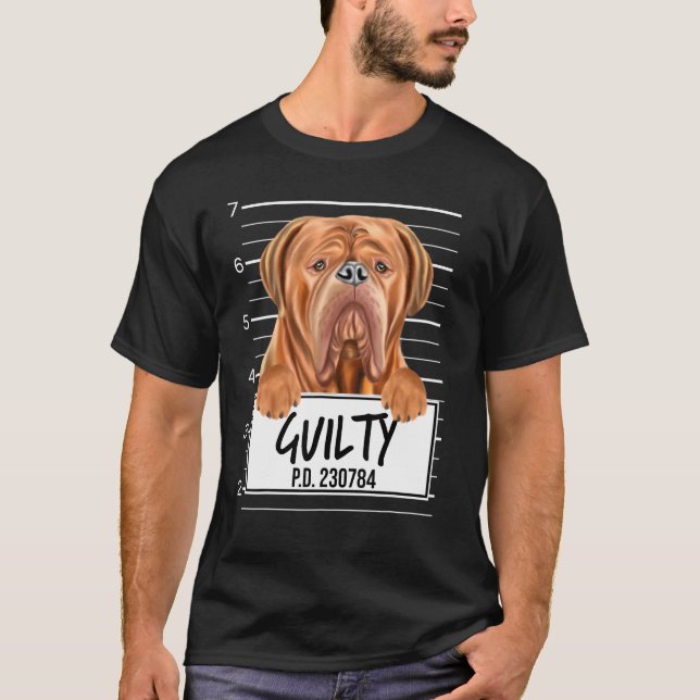 Dogues De Bordeaux Mugshot Guilty Hund T Shirt (Framsida)