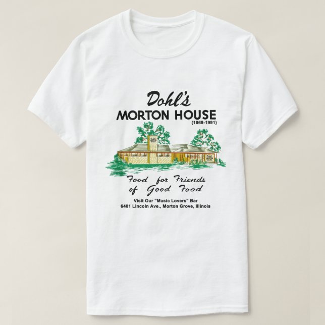 Dohls Morton House Restaurant, Morton Grove, IL T Shirt (Design framsida)