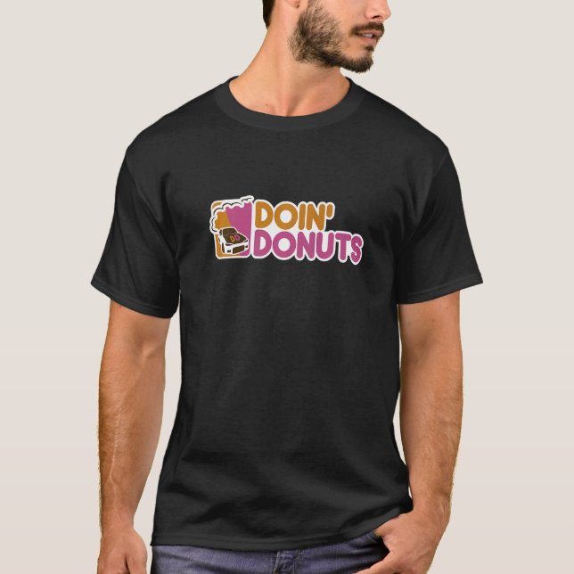 Doin' Donuts Car Racing Enthusiast Funny Drifting  T Shirt (Framsida)