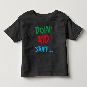 Doin’ Kid saker ... T-Shirt