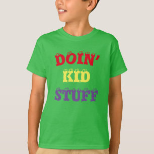 Doin’ Kid saker ... T-Shirt