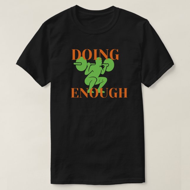 Doing Enough Fitness Motivation T Shirt (Design framsida)