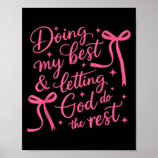 Doing My And Letting God Do The Rest Cute Ribbons  Poster (Framsidan)