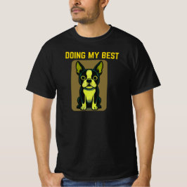 Doing My Best Cute Dog Cartoon Relatable Everyday  T Shirt