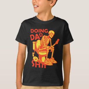 Doing Pappa Sak Pappa Joke Skeleton Pappa Funny Pa T Shirt