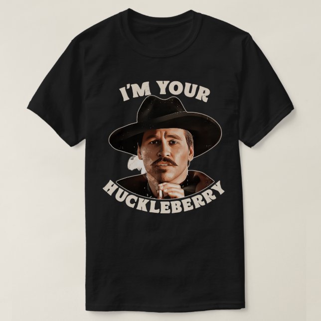Dok Holliday Im Din huckleberry T Shirt (Design framsida)