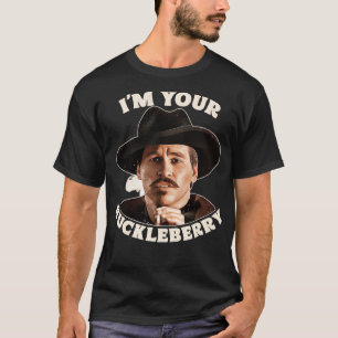 Dok Holliday Im Din huckleberry T Shirt
