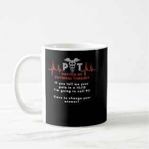 Doktor av fysikterapi, rolig 1010 smärta, PT, D Kaffemugg