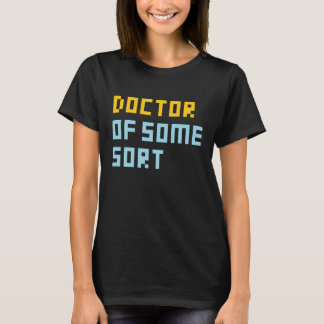 Doktor av något slag t shirt