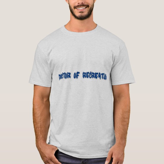 Doktor i rekreation T-Shirt (Framsida)