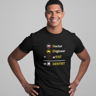 Doktor + Ingenjör + Artist = Dentist Funny Dental T Shirt