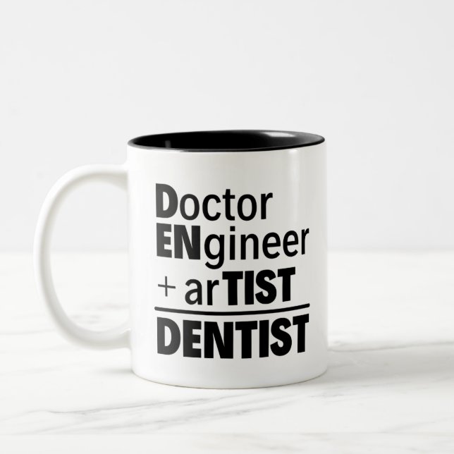 Doktor+Ingenjör+ArTIST= DENTIST | Funny Dentist  Två-Tonad Mugg (Vänster)
