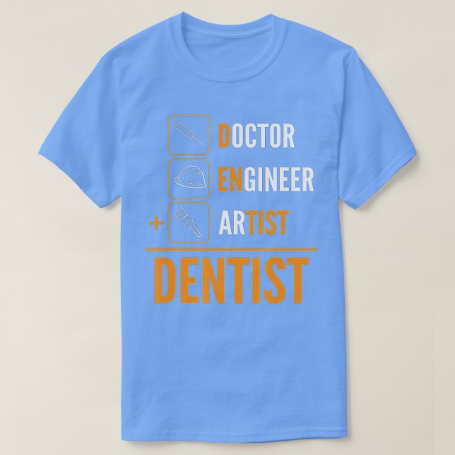 Doktor Ingenjör Artist = dentist T Shirt (Design framsida)