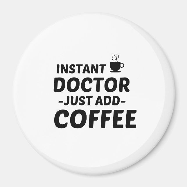 DOKTOR INSTANT LÄGG BARA TILL KAFFE MAGNET (Framsidan)