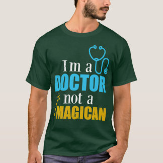 Doktor Ix27m a Doktor är inte en Magican Funny Gif T Shirt