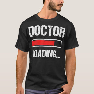 Doktor Loading I T Shirt