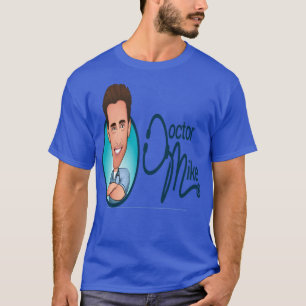 Doktor Mike T Shirt