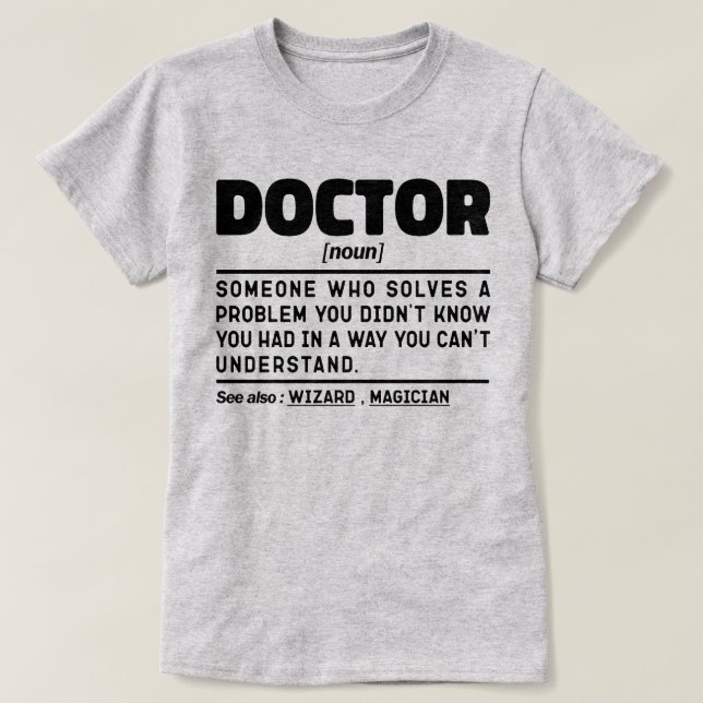 Doktor Noun Coola Läkare arbetare Sarkastic Satta T Shirt (Design framsida)