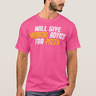 Doktor, Nurse Funny Will Ge Medicinsk rådgivning f T Shirt