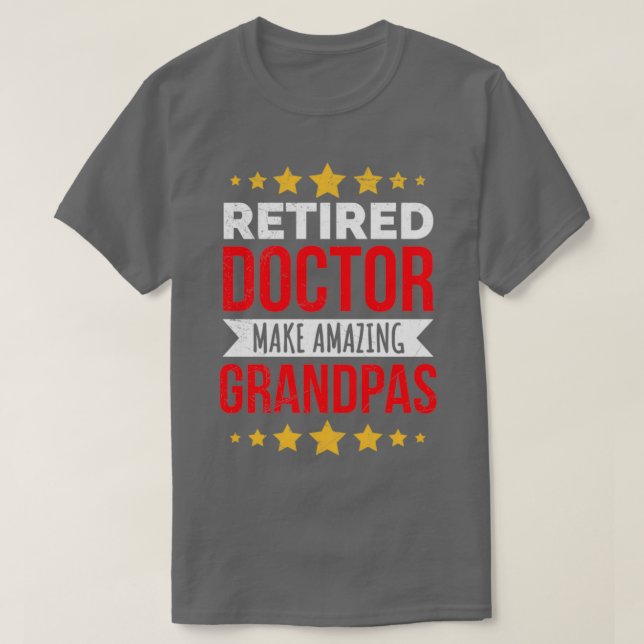 Doktor Pensionerad Läkare Gör Fantastisk Grandpas  T Shirt (Design framsida)