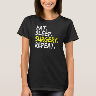 Doktor som äter sömnkirurgi Repetera operationspro T Shirt