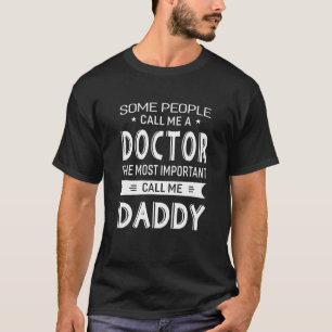 Doktor Viktigt att kalla mig pappa Pappa Gift Mana T Shirt