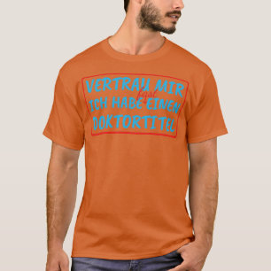 Doktorat Gift Phd Studenten Student 1 T Shirt
