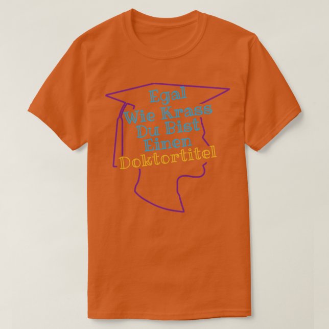 Doktorat PhD Gift Student Studenten1 T Shirt (Design framsida)
