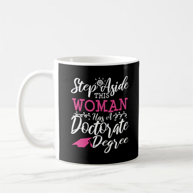 Doktorat Studenten Step Aside Women Girl Gift Kaffemugg (Vänster)