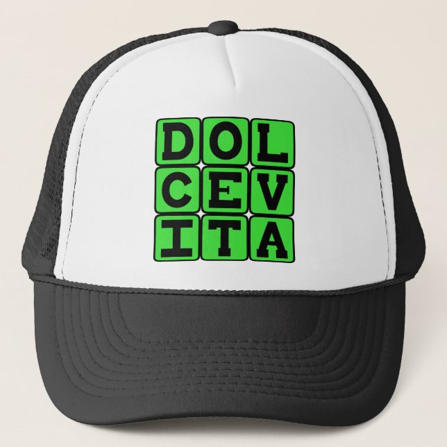 Dolce Vita, Bra Life Latin Phrase Keps (Framsida)