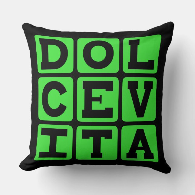 Dolce Vita, Gott Liv Latinsk Fras Kudde (Framsida)