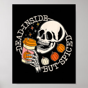 Dold Inside but spjuted Pumpkin Skull-dricksfall Poster