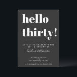 Dold Typography Black Modern 30års födelsedag Part Inbjudningar<br><div class="desc">Modern inbjudan till Modern 30års födelsedag-partiet i Svarta och vita. - all text är redigerbar så att den kan vara använda för alla åldrar</div>