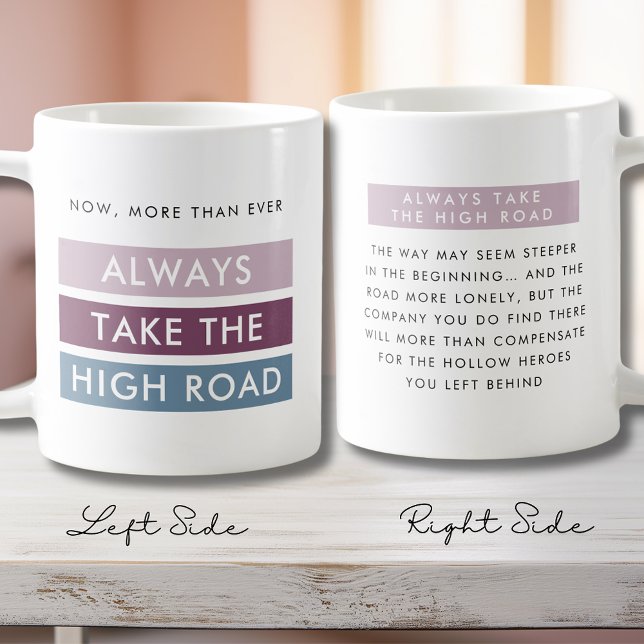 Dold Typography, ta vägen Kaffemugg (Bold Typography Modern Stripes Always Take the High Road Motivational Coffee Mug)