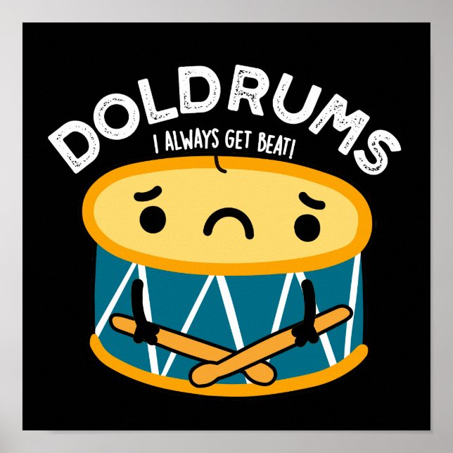 Doldrums Funny Ledsen Drummer Drum Pun Mörk BG Poster (Framsidan)