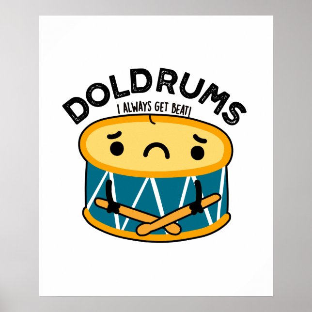 Doldrums Funny Ledsen Drummer Drum Pun Poster (Framsidan)