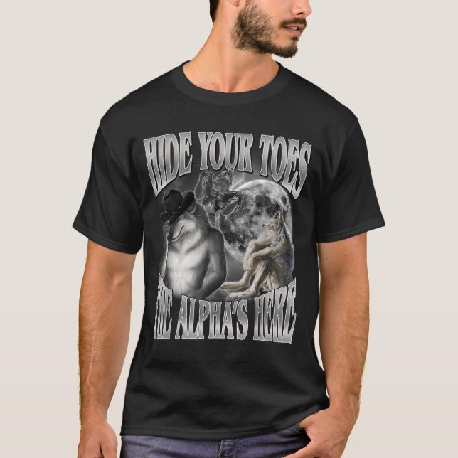 Dölj Tår Alphas Här Roligt Werewolf Meme T Shirt (Framsida)