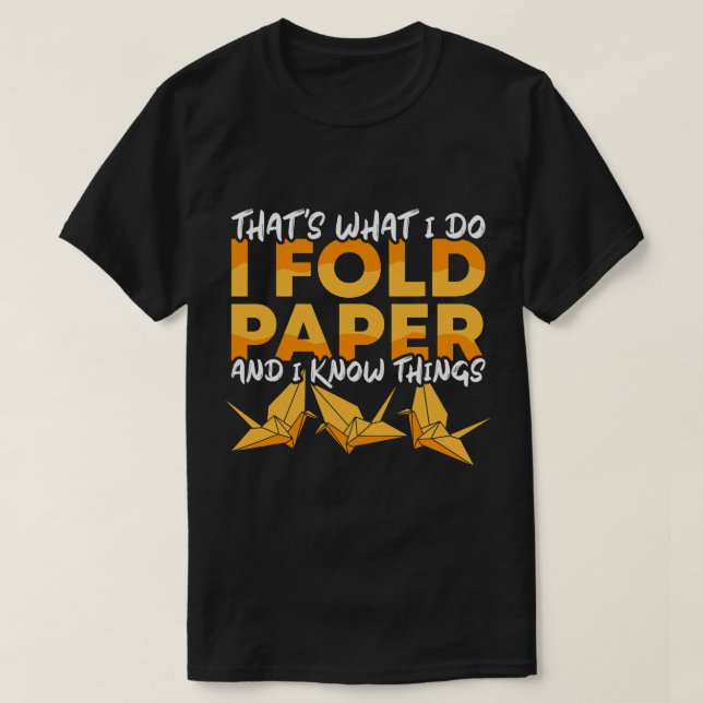 Dölja Pappert och Know Sak Origami Master Origa T Shirt (Design framsida)