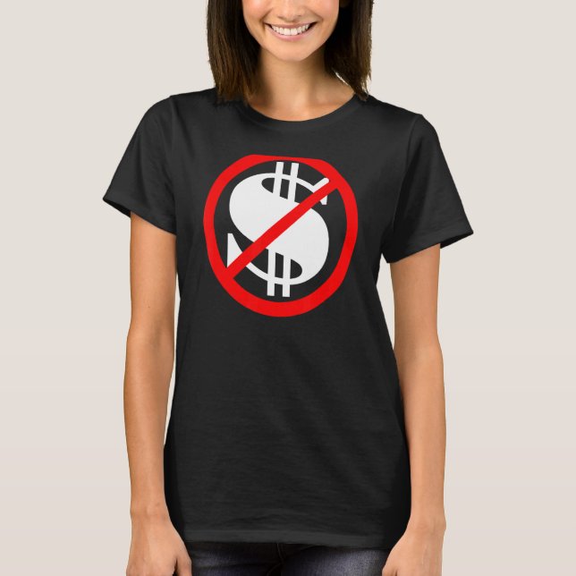 Dollarsignalen korsade utan pengar t shirt (Framsida)