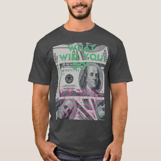 Dollartecken T-Shirt med tankeprovande fras