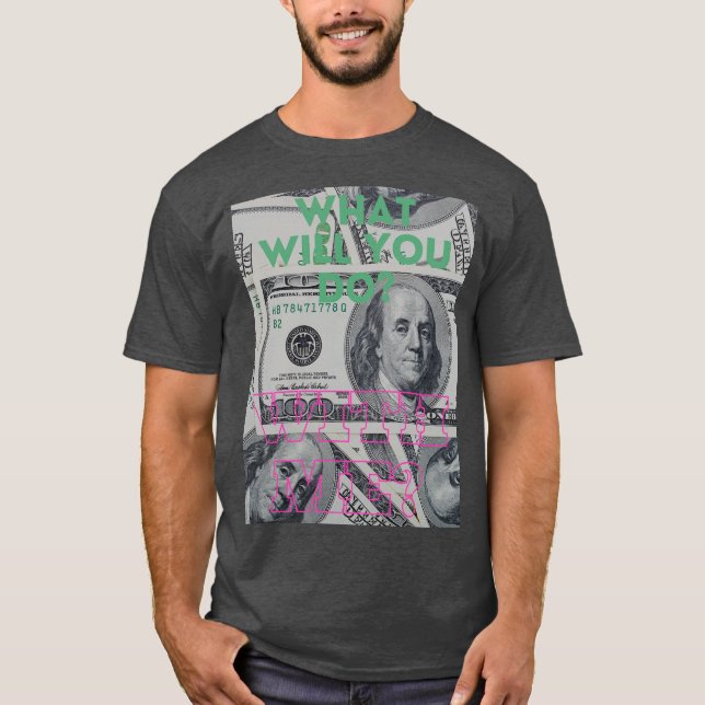 Dollartecken T-Shirt med tankeprovande fras (Framsida)