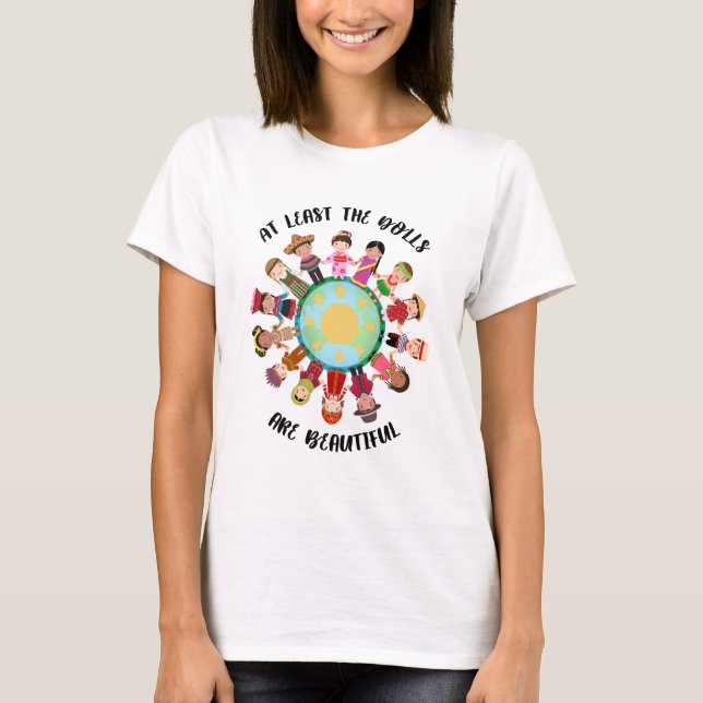 Dollerna är åtminstone vackra små världsdelar t shirt (Framsida)