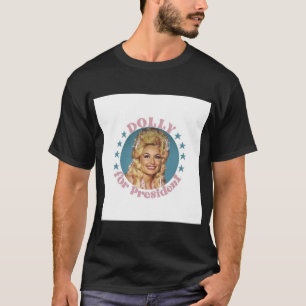 Dolly för president Pin T Shirt