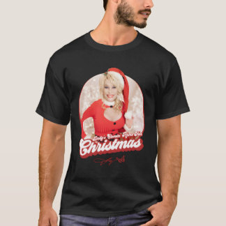 Dolly Parton's Comin's Home For jul T Shirt