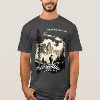 Dolomites Hiking Hike Bold Live Guld T Shirt