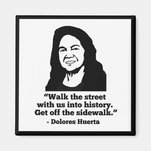 Dolores Huerta Magnet (Framsidan)